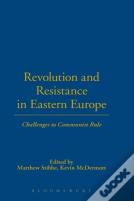 Revolution And Resistance In Eastern Europe