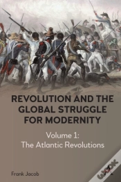 Capa do artigo Revolution And The Global Struggle For Modernity