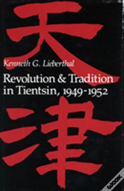 Capa do artigo Revolution And Tradition In Tientsin, 1949-1952