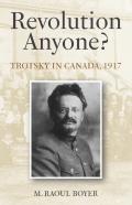 Revolution Anyone? Trotsky In Canada, 1917