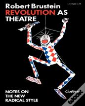 Revolution As Theatre