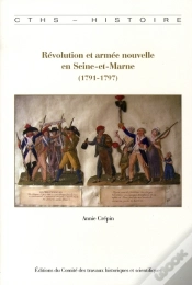 Capa do artigo Révolution Et Armée Nouvelle En Seine-Et-Marne (1791-1797)