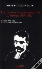 Capa do artigo Révolution Et Contre-Révolution Au Mexique (1910-2010)