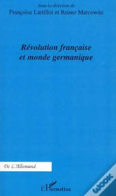 Révolution Francaise Et Monde Germanique