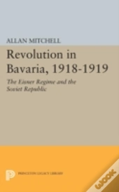 Revolution In Bavaria, 1918-1919