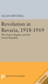 Revolution In Bavaria, 1918-1919