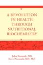 Revolution In Health Through Nutritional Biochemistry - Preview