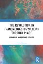 Revolution In Transmedia Storytelling Through Place - Preview