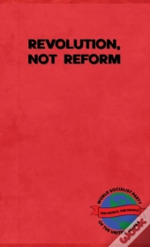 Revolution, Not Reform