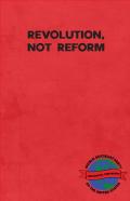 Revolution, Not Reform