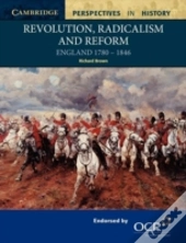 Revolution, Radicalism And Reform