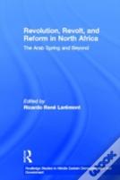 Revolution, Revolt And Reform In North Africa