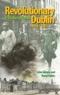 Revolutionary Dublin, 1912-1923 - Preview