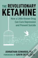 Revolutionary Ketamine
