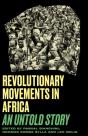 Revolutionary Movements In Africa - Preview