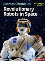 Revolutionary Robots In Space