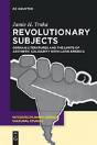 Revolutionary Subjects - Preview