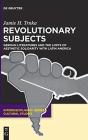 Revolutionary Subjects - Preview