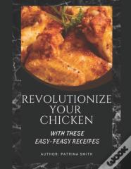 Revolutionize Your Chicken