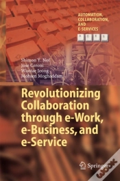 Capa do artigo Revolutionizing Collaboration Through E-Work, E-Business, And E-Service