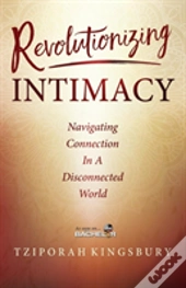Revolutionizing Intimacy