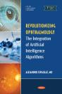 Revolutionizing Ophthalmology: The Integration Of Artificial Intelligence Algorithms - Preview