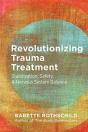 Revolutionizing Trauma Treatment - Preview