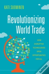 Revolutionizing World Trade