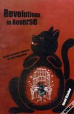 Capa do artigo Revolutions In Reverse: Essays On Politics, Violence, Art, And Imagination