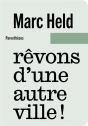 Rêvons D'Une Autre Ville ! - Preview