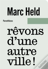 Rêvons D'Une Autre Ville !