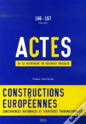 Capa do artigo Revue Actes De La Recherche T.166; Constructions Européennes