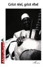 Revue Africultures T.61; Griot Réel, Griot Rêvé - Preview