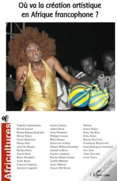 Revue Africultures T.65; Où Va La Création Artistique En Afrique Francophone ?