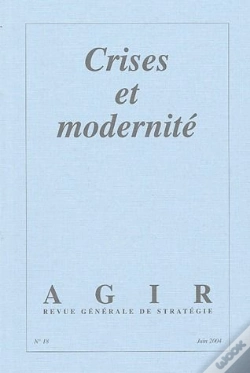Capa do artigo Revue Agir T.18; Crises Et Modernité