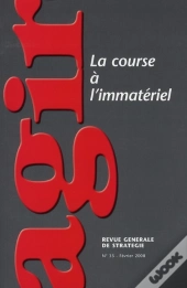 Revue Agir T.33; La Course À L'Immatériel