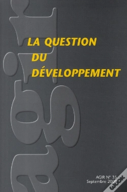 Capa do artigo Revue Agir T.35; La Question Du Developpement