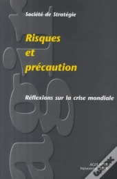 Revue Agir T.36; Risques Et Précaution ; Réflexions Sur La Crise Mondiale