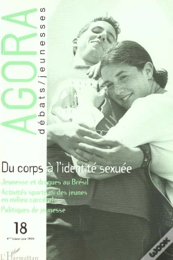 Capa do artigo Revue Agora Debats Jeunesses T.18; Du Corps À L'Identité Sexuée ; Jeunesse Et Drogues Au Brésil