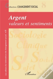 Revue Changement Social T.8; Argent, Valeurs Et Sentiments