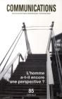Revue Communications : Communications Tome 85 ; L'Homme A-T-Il Encore Une Perspective ? - Preview
