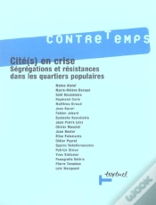 Capa do artigo Revue Contre-Temps T.13; Cites En Crise ; Ségrégations Et Résistances Dans Les Quartiers Populaires