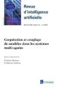 Revue D'Intelligence Artificielle Rsti Série Ria Volume 32 N° 2 / Mars-Avril 2018 ; Coopération Et Couplage De Modèles Dans Les Systèmes Multi-Agents - Preview