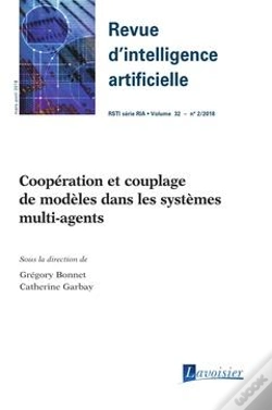 Capa do artigo Revue D'Intelligence Artificielle Rsti Série Ria Volume 32 N° 2 / Mars-Avril 2018 ; Coopération Et Couplage De Modèles Dans Les Systèmes Multi-Agents