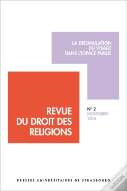 Capa do artigo Revue Du Droit Des Religions N° 2/2016 - La Dissimulation Du Visage Dans L'Esp : La Dissimulation Du Visage Dans L'Espace Public
