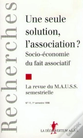 Revue Du Mauss Numero 11 Une Seule Solution, L'Association