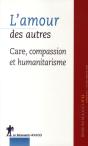 Revue Du Mauss T.32; L'Amour Des Autres ; Care, Compassion Et Humanitarisme - Preview