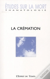 Revue Etudes Sur La Mort T.132; La Crémation
