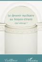 Revue Eurorient : Devenir Nucléaire Au Moyen-Orient ; Quel Arbitrage ? - Preview