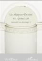 Revue Eurorient : Le Moyen-Orient En Question ; Remodelé Ou Désintégré ? - Preview
